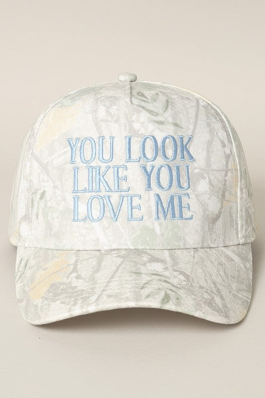 You Look Like You Love Me Hat